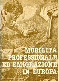 Scopri di più sull'articolo F&L n.87/88 Mobilità professionale ed emigrazione in Europa